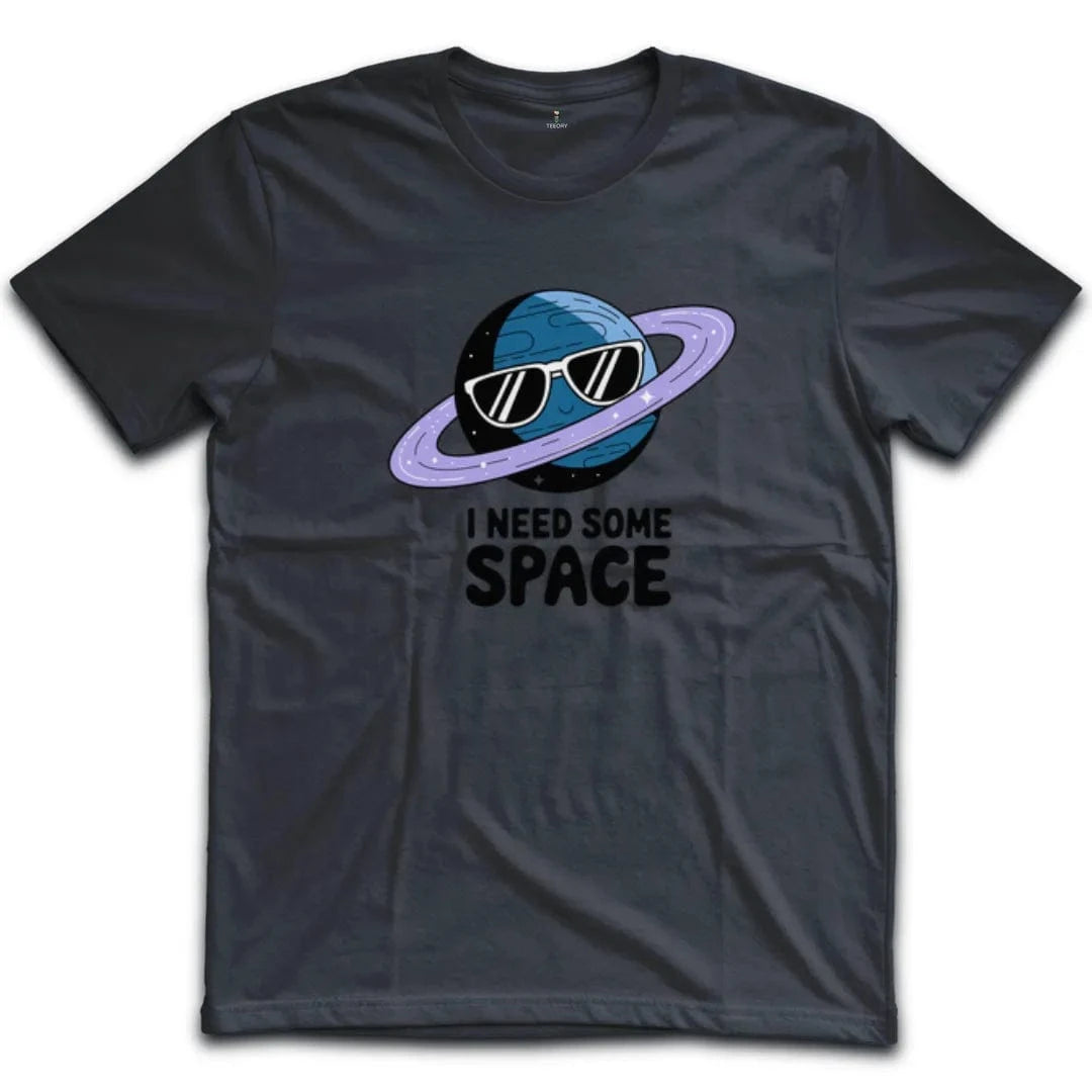 I Need Some Space T-Shirt