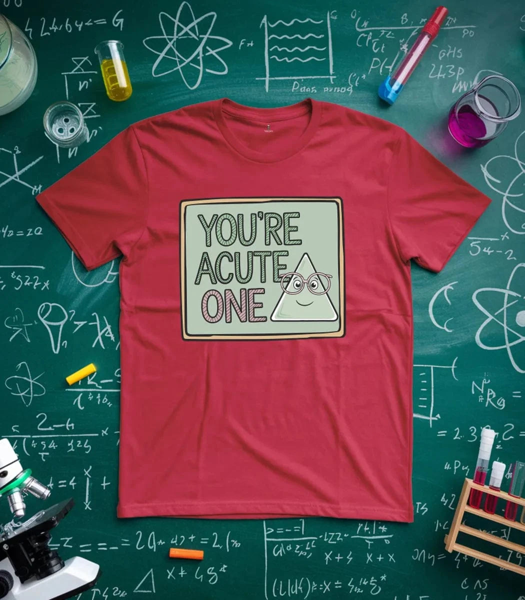 You're Acute One T-Shirt