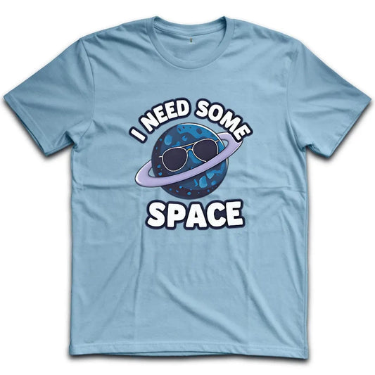 I Need Some Space T-Shirt