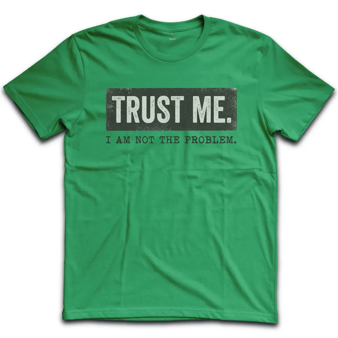 Not The Problem T-Shirt