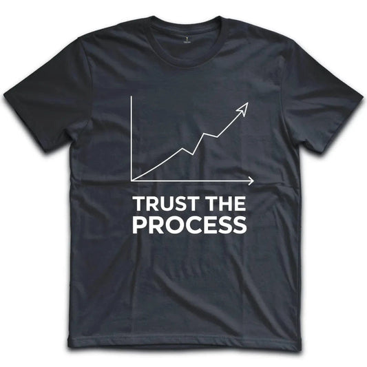 Trust The Process T-Shirt
