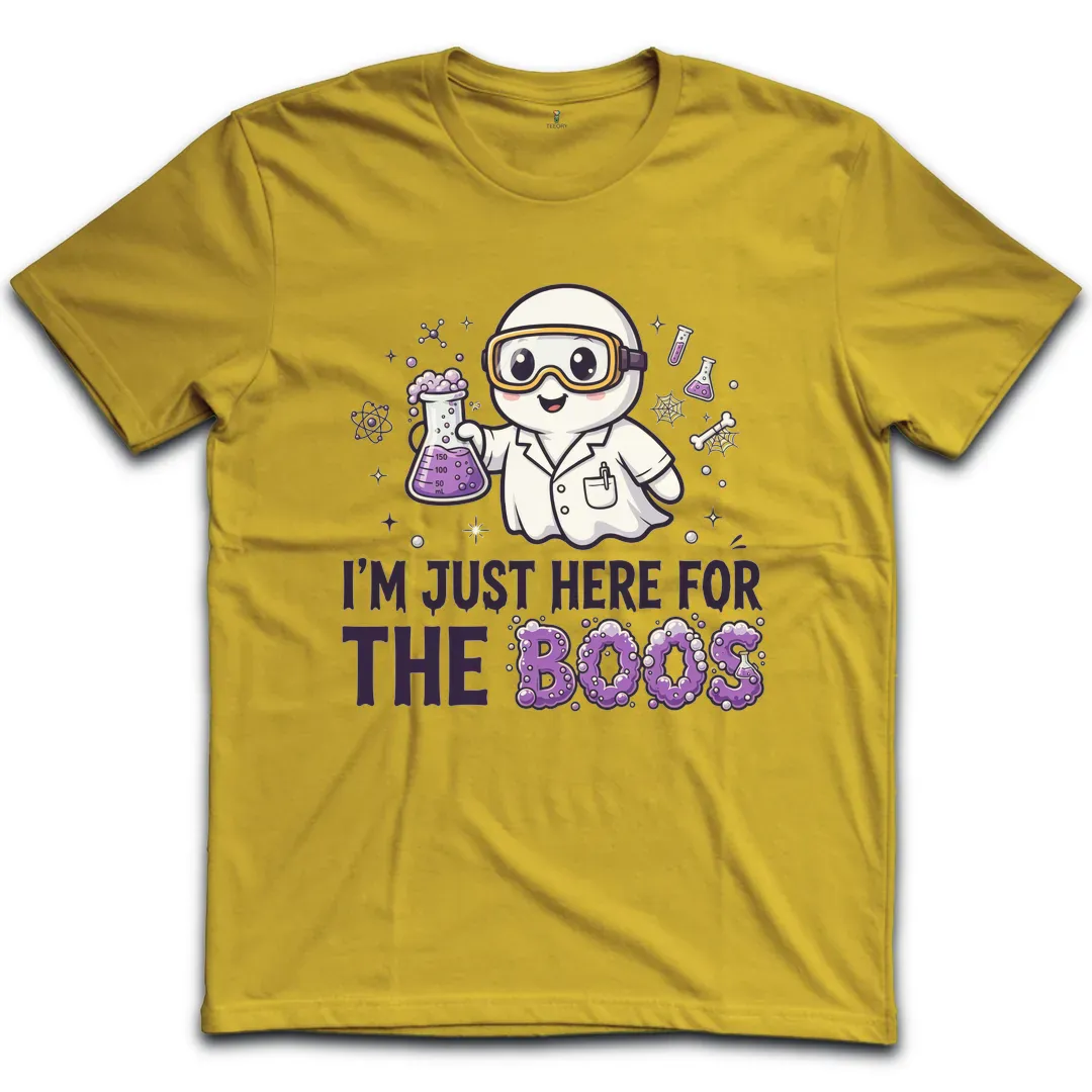 Just Here For The Boos T-Shirt