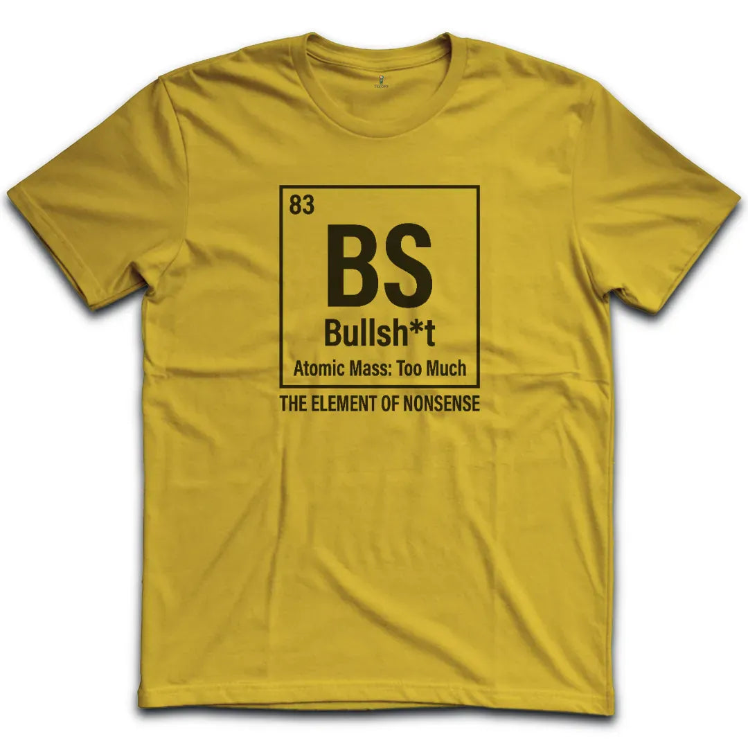 bullshit element of nonsense T-Shirt