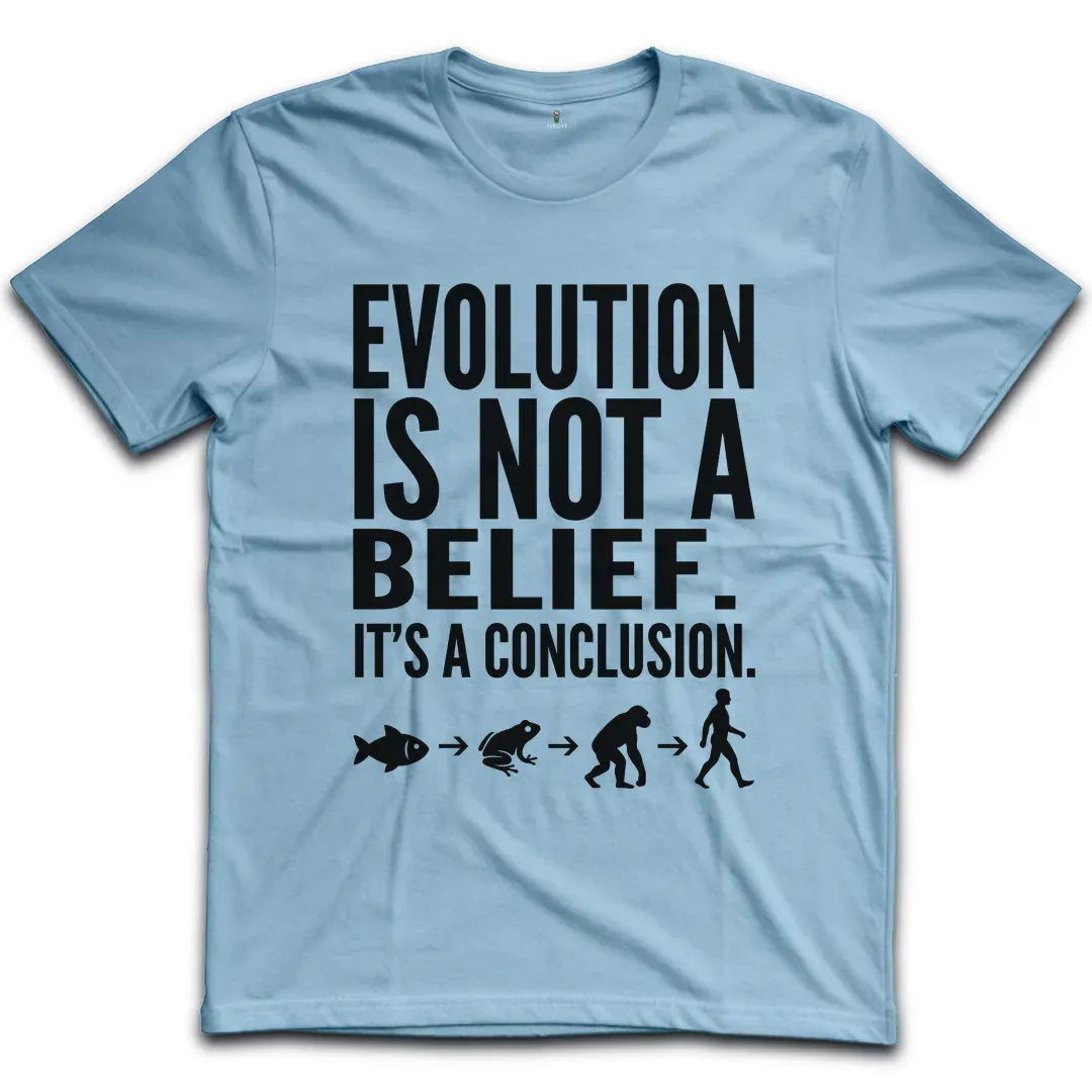 Evolution Not A Belief T-Shirt