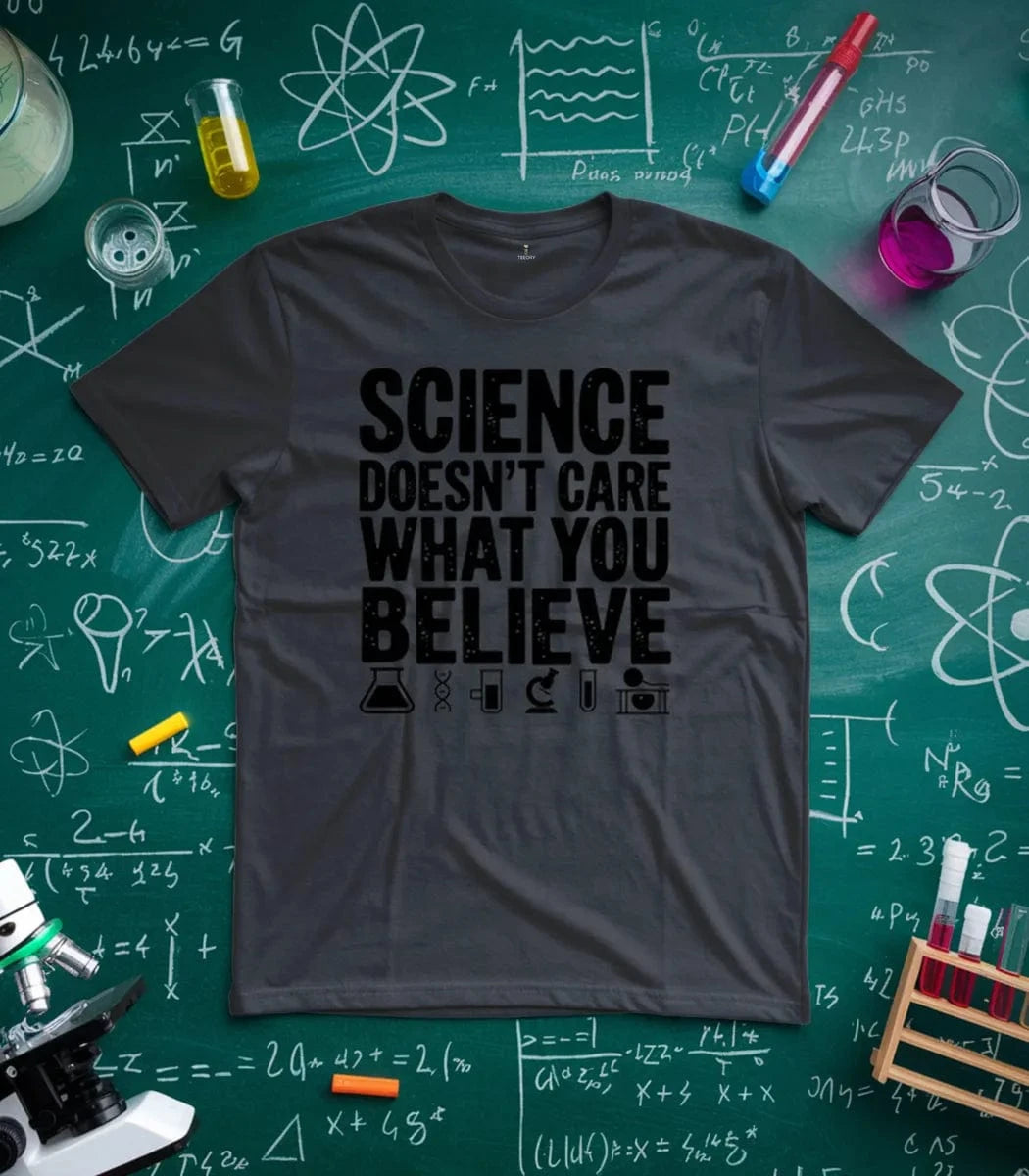 Science Doesn't Care T-Shirt