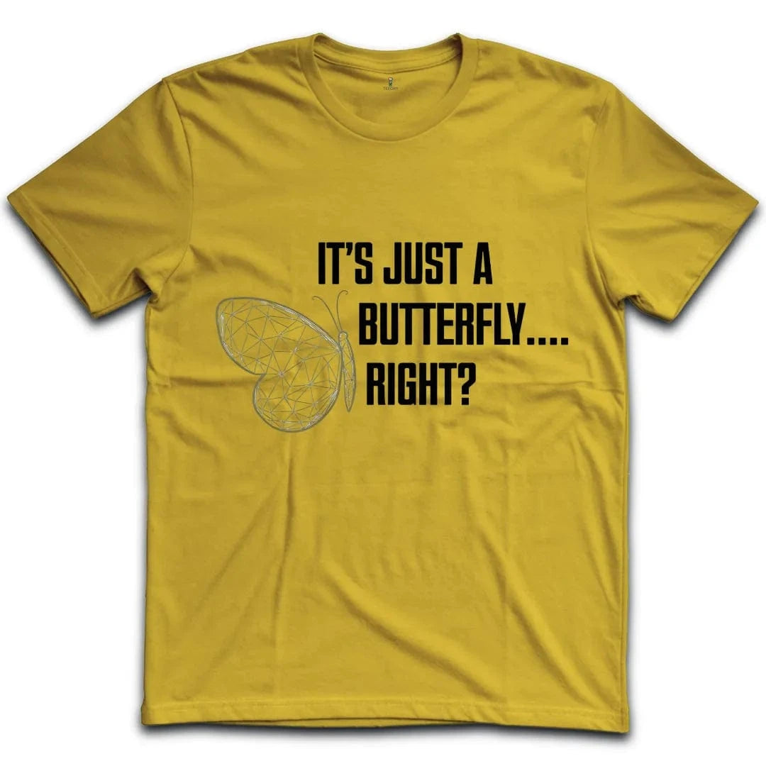 Its Just A Butterfly T-Shirt