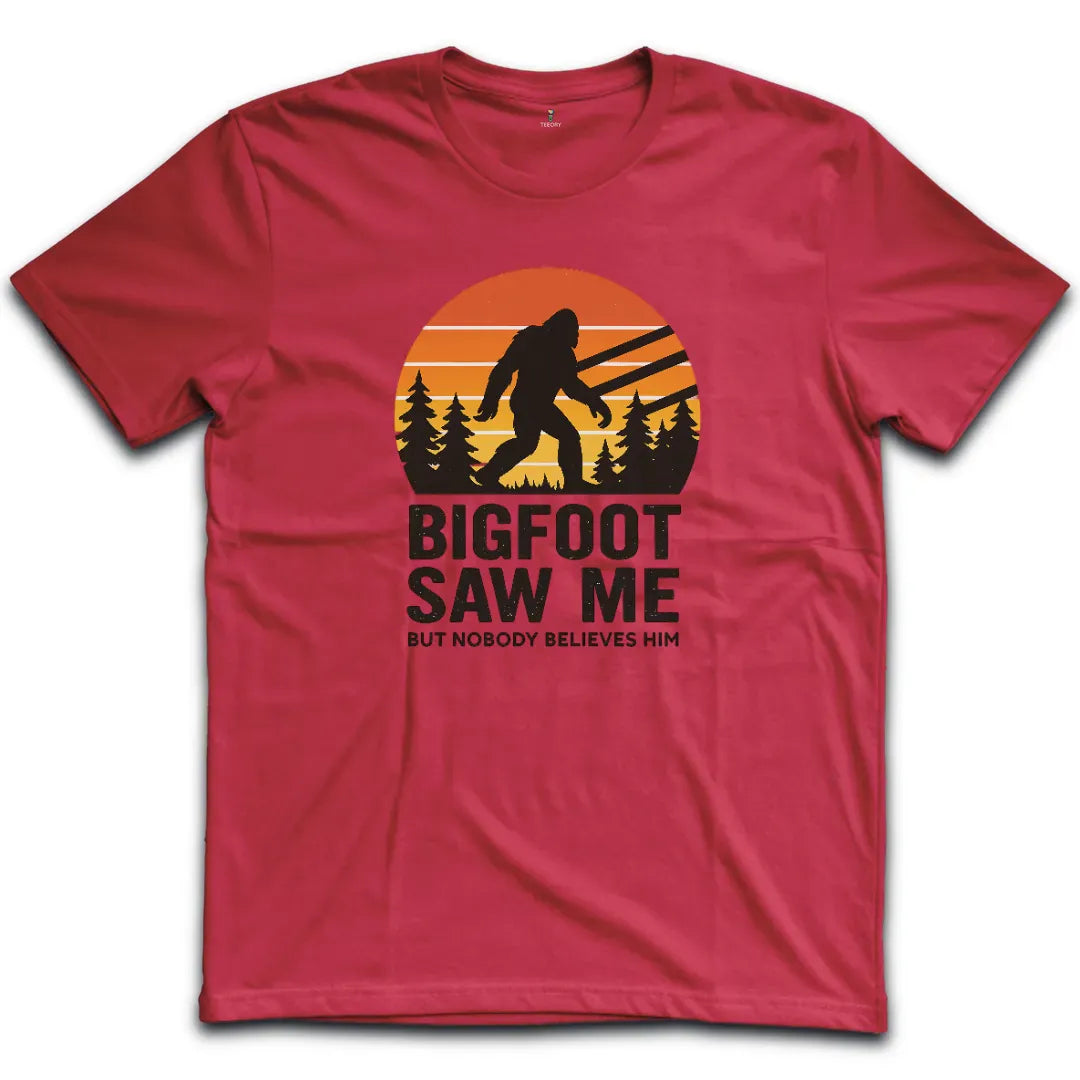 Bigfoot Saw Me T-Shirt