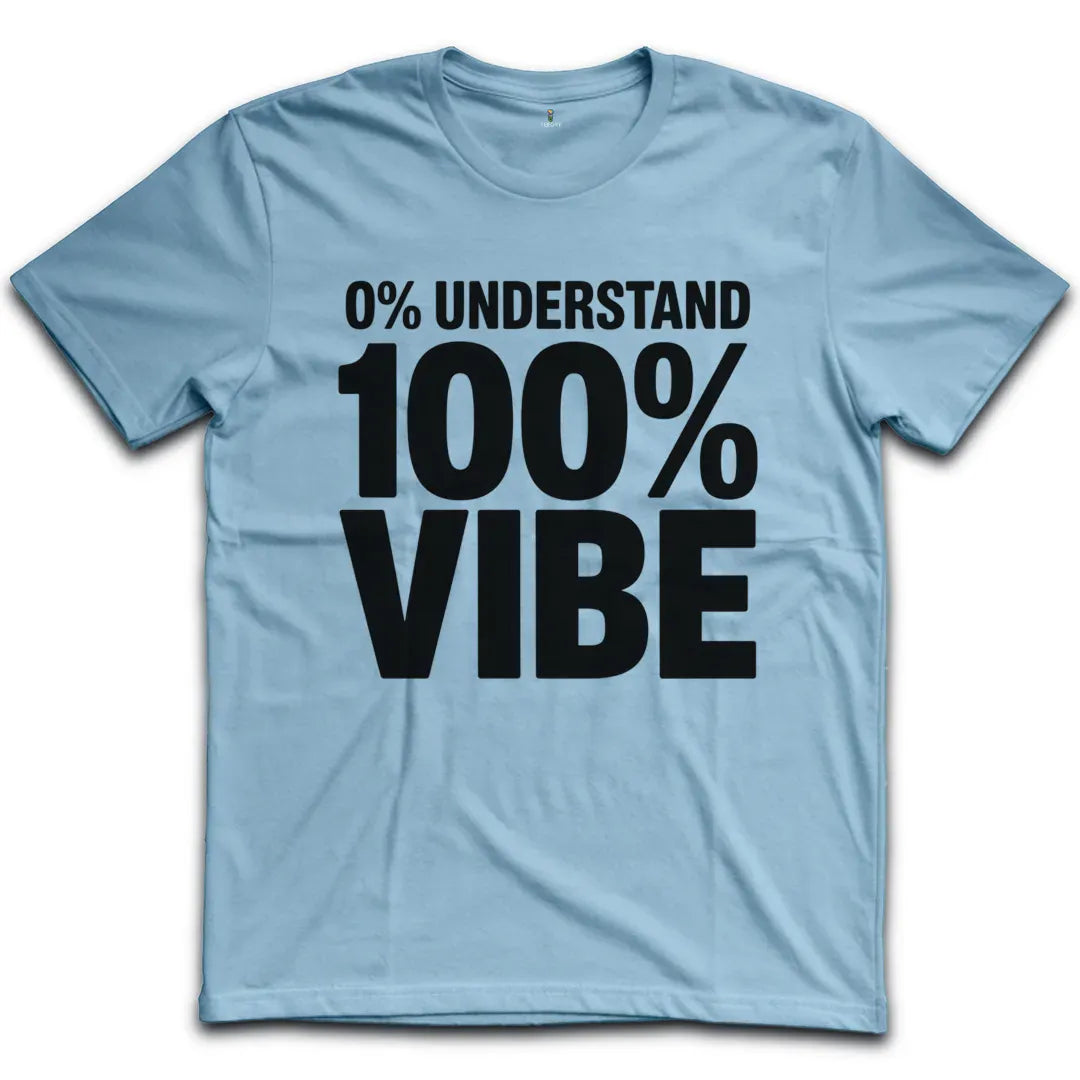 100 Vibe T-Shirt