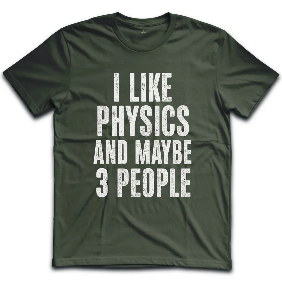 Like Physics 3 People T-Shirt