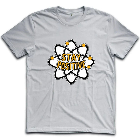 Stay Positive T-Shirt