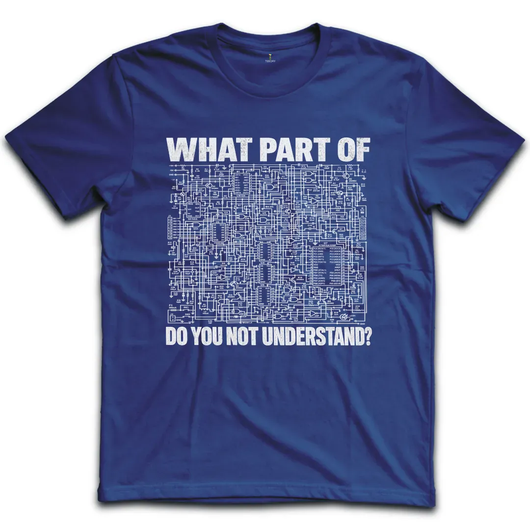 Circuit Not Understand T-Shirt