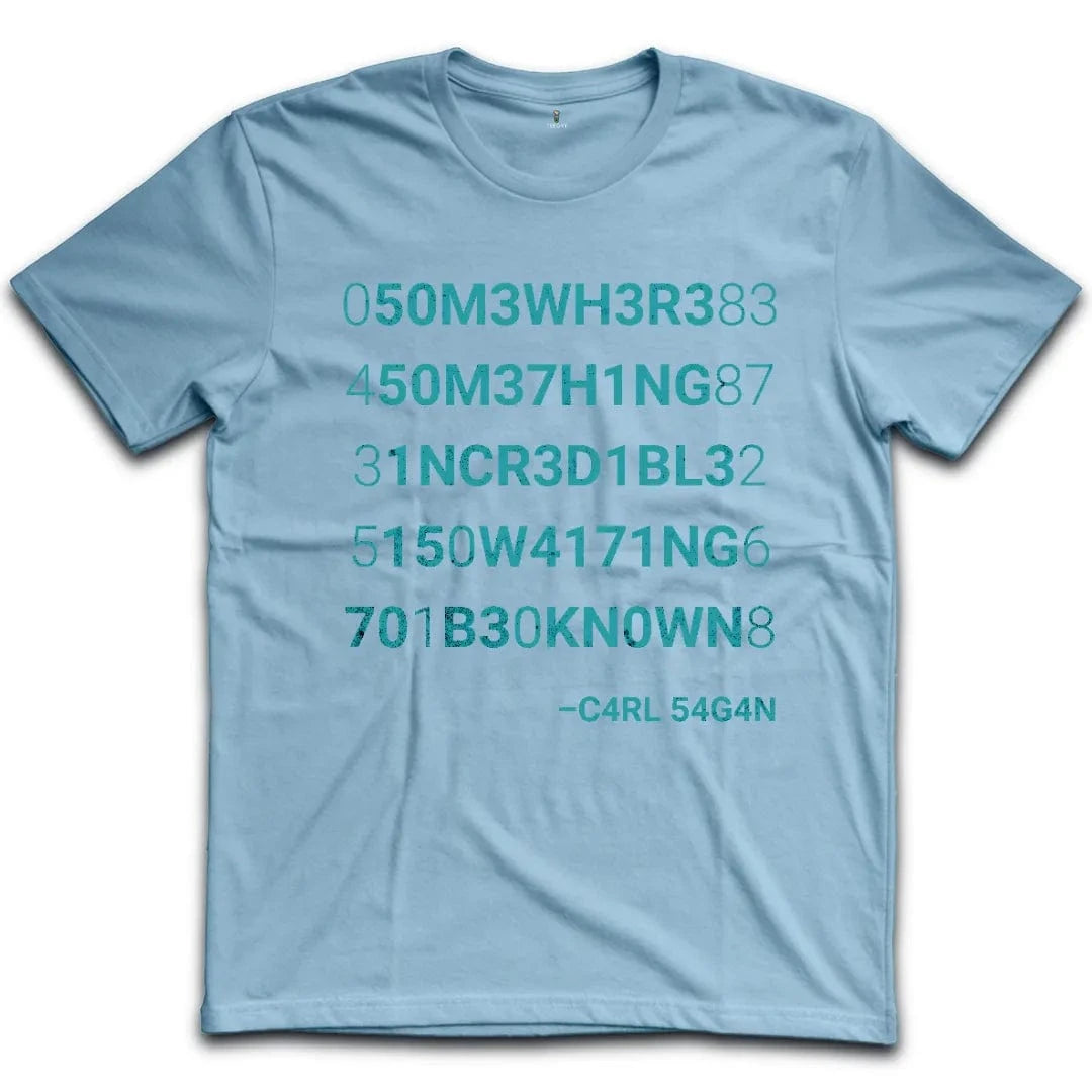 Something Incredible T-Shirt