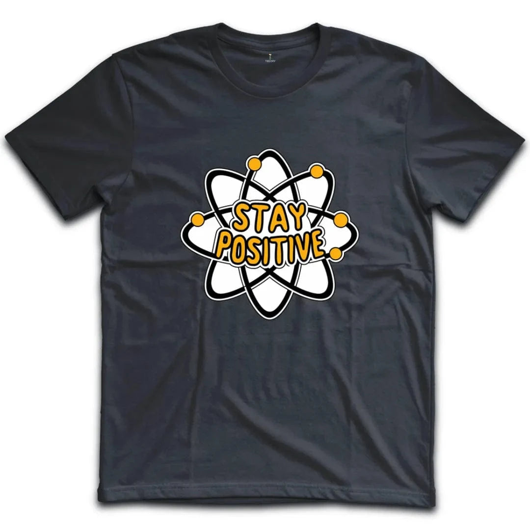 Stay Positive T-Shirt