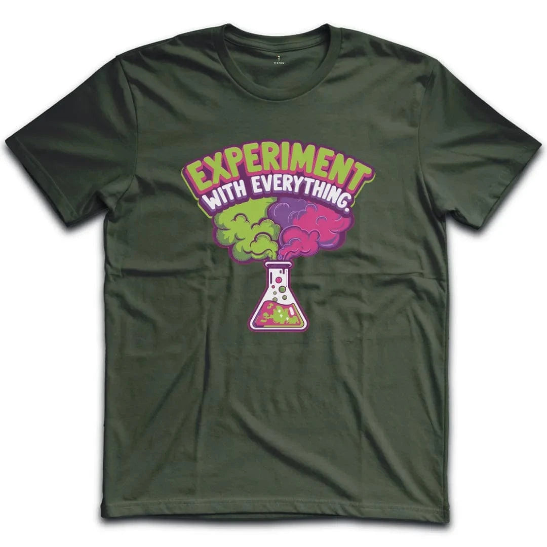 Experiment With Everything T-Shirt