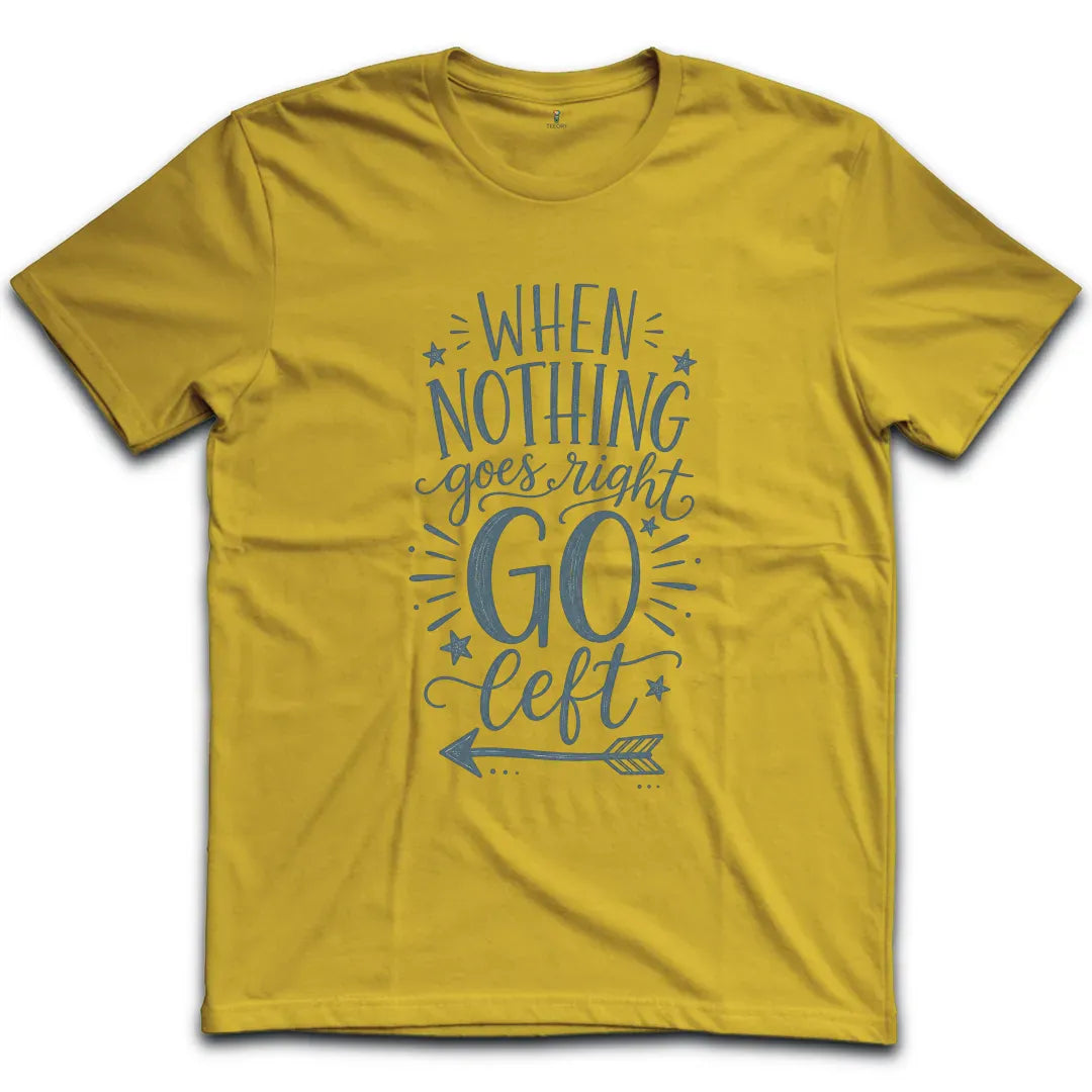 Nothing Goes Right Blue T-Shirt