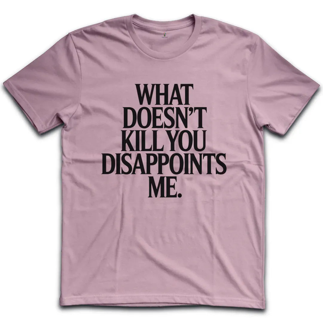 Disappoints Me T-Shirt