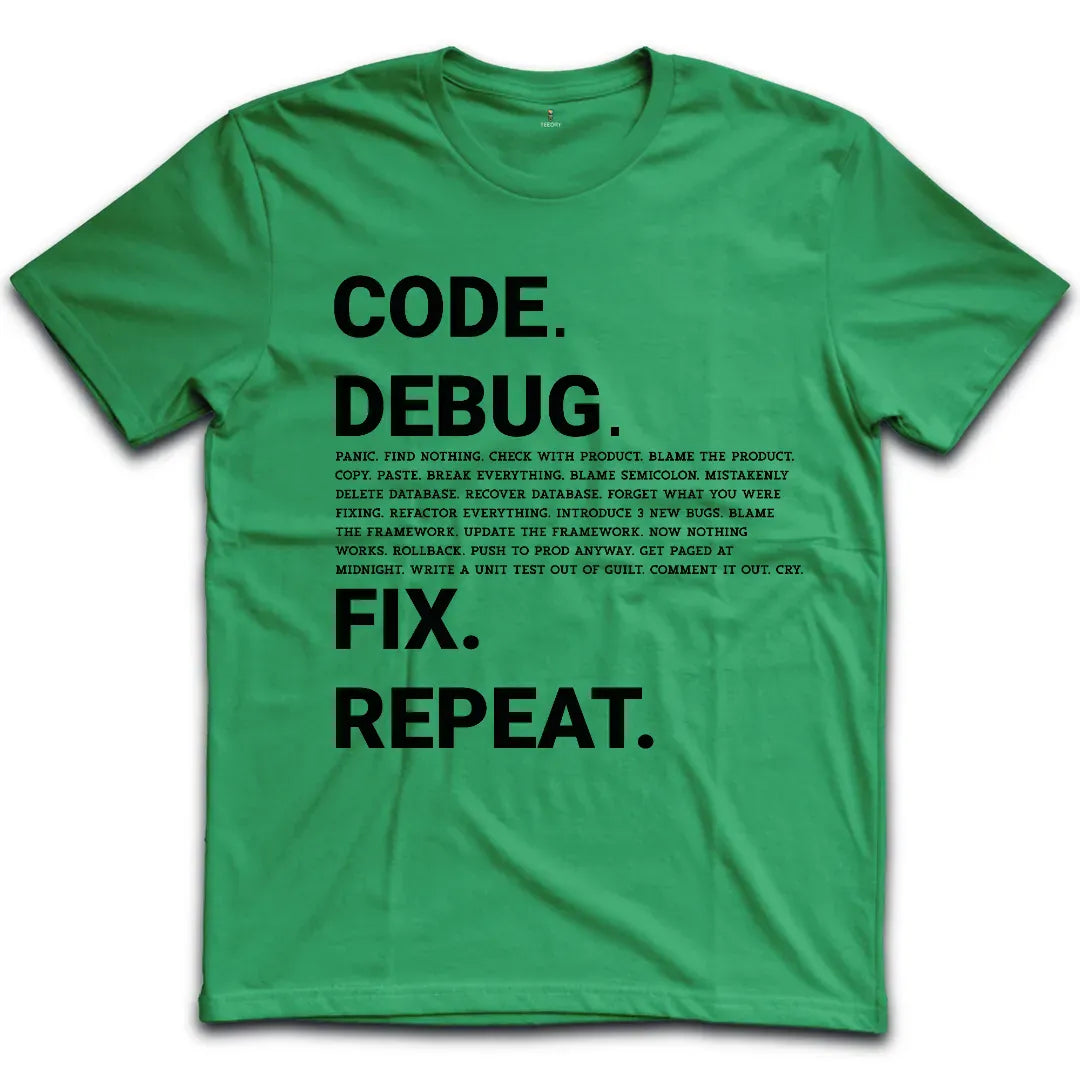 Code Debug Fix Repeat T-Shirt