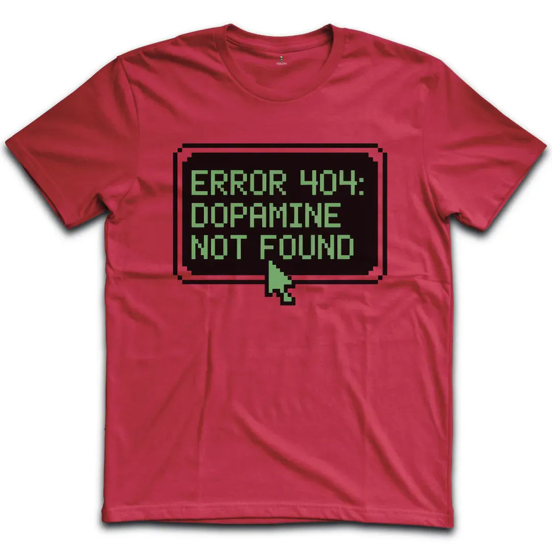Dopamine Not found T-Shirt