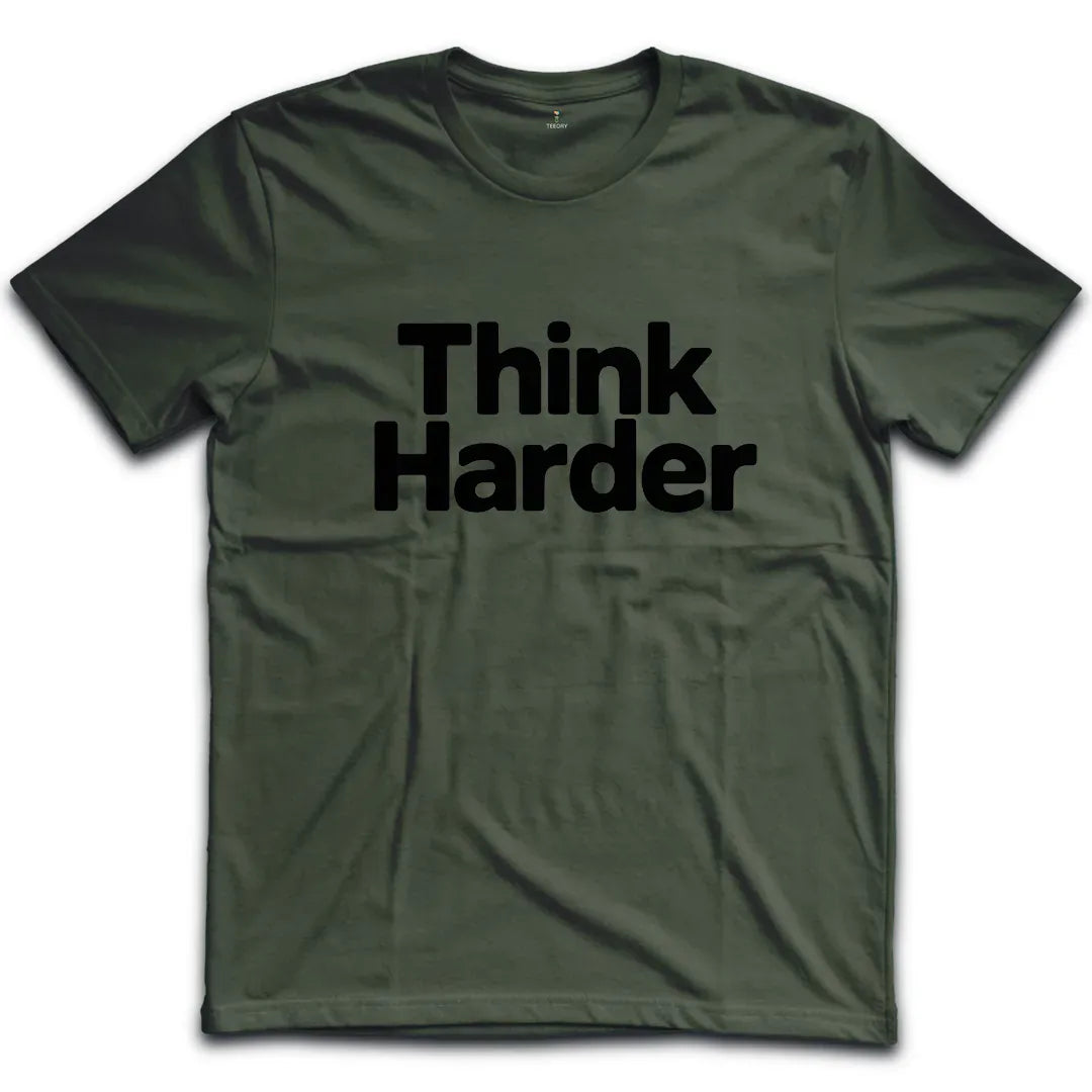 Think Harder T-Shirt