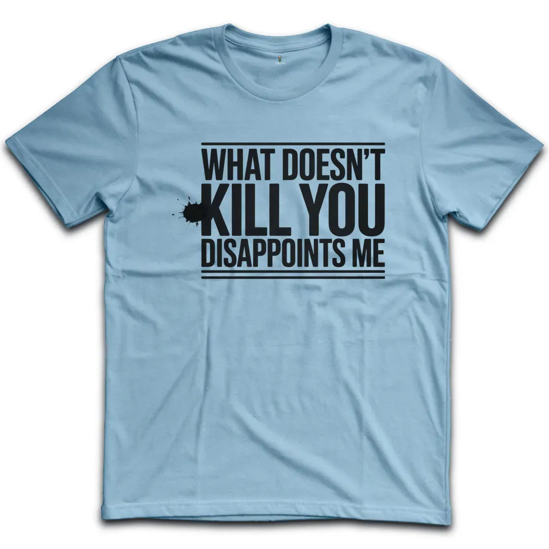 Kill You T-Shirt