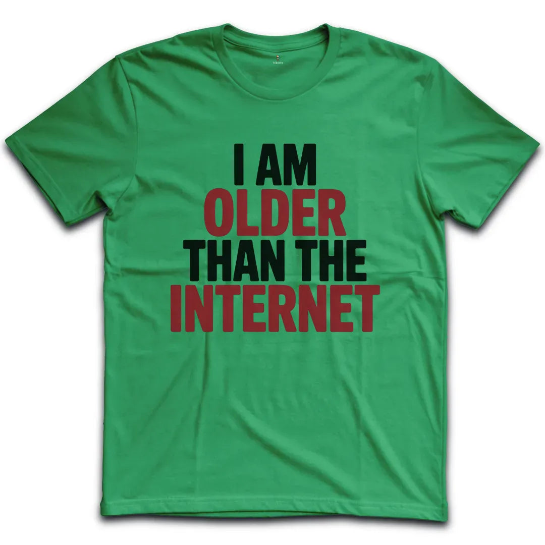 Older Than The Internet T-Shirt