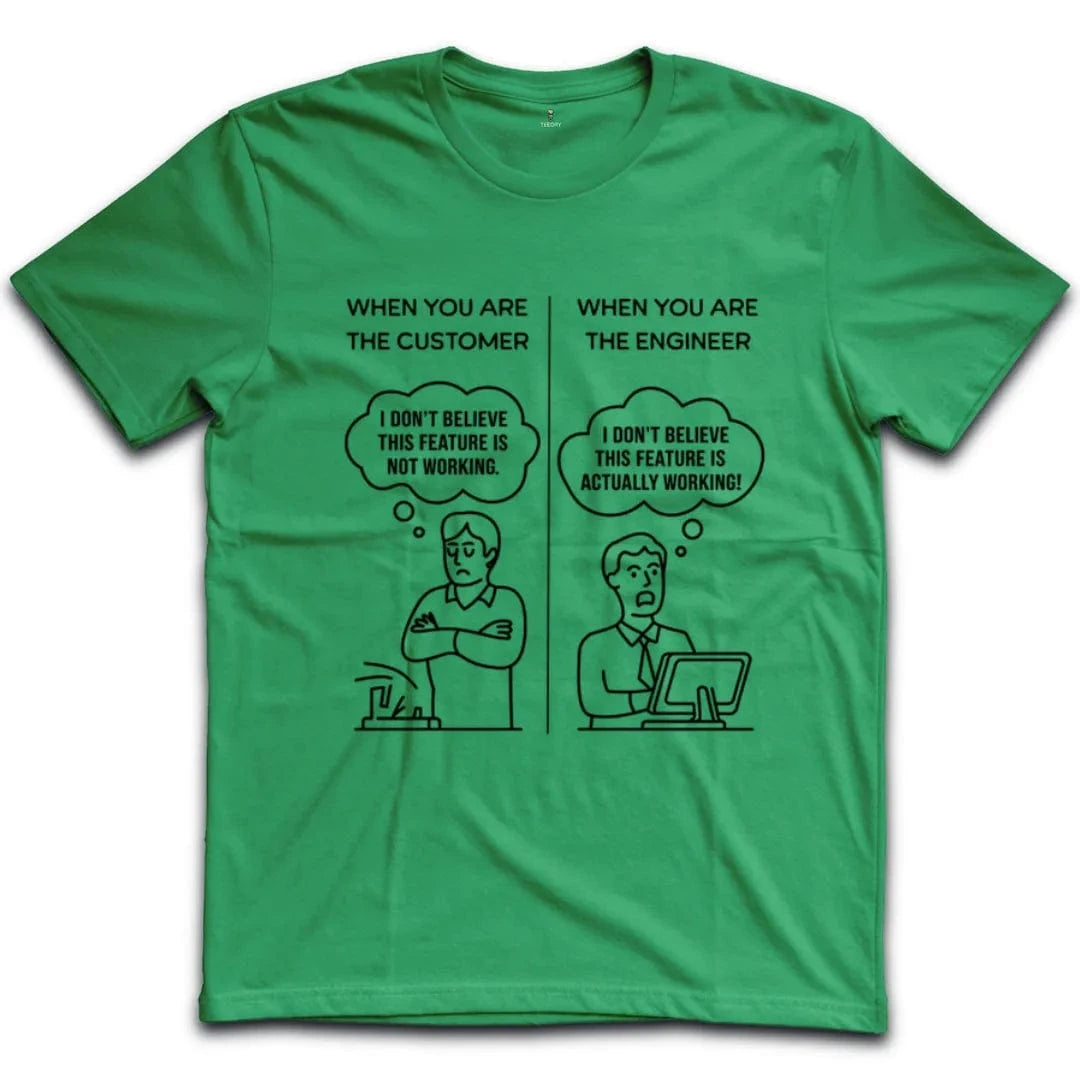 Customer Vs Engineer T-Shirt
