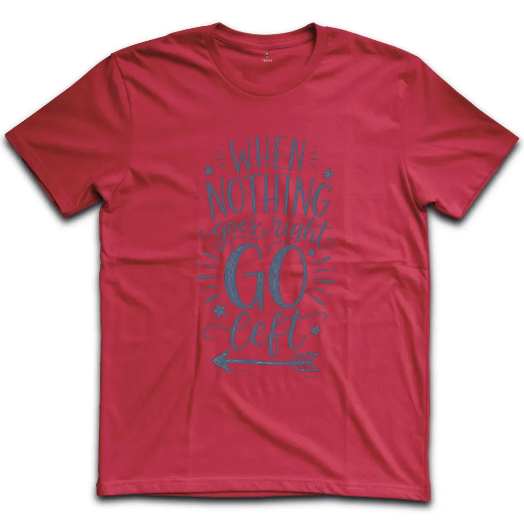 Nothing Goes Right Blue T-Shirt