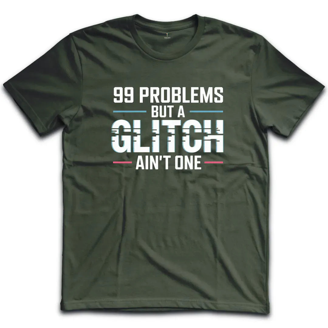 99 Problems T-Shirt