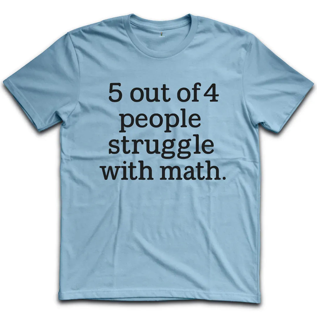 Math Struggle T-Shirt