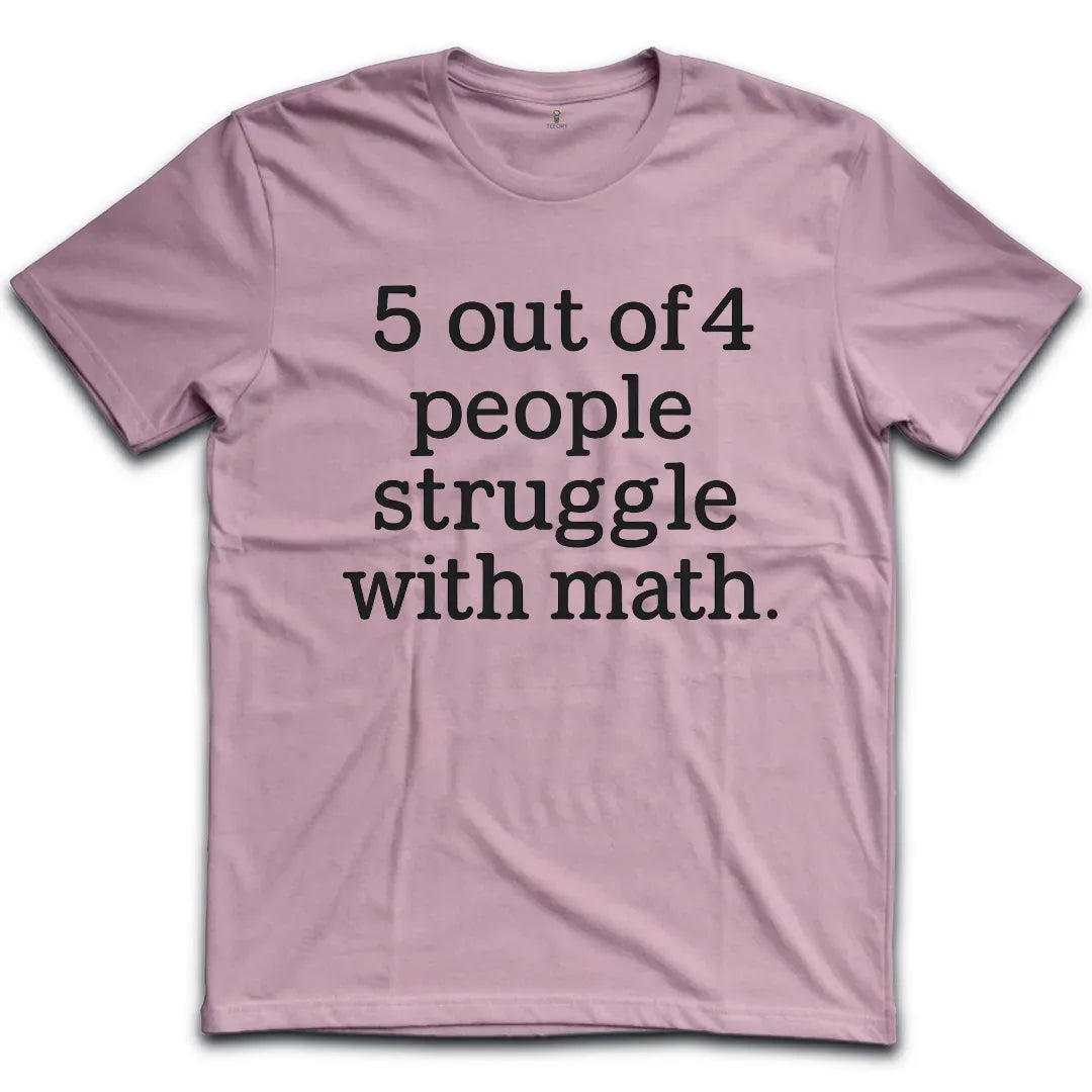 Math Struggle T-Shirt