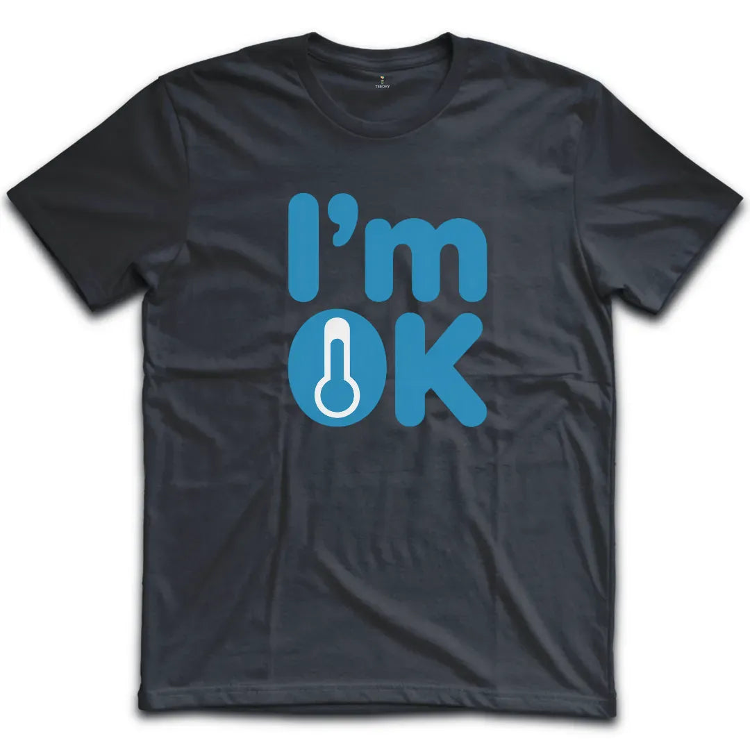 Im OK T-Shirt