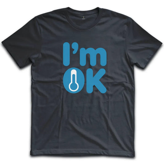 Im OK T-Shirt