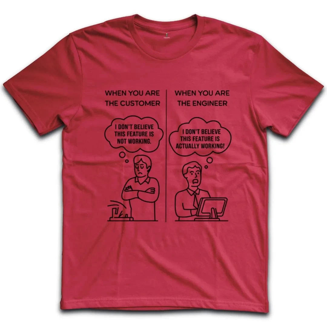 Customer Vs Engineer T-Shirt