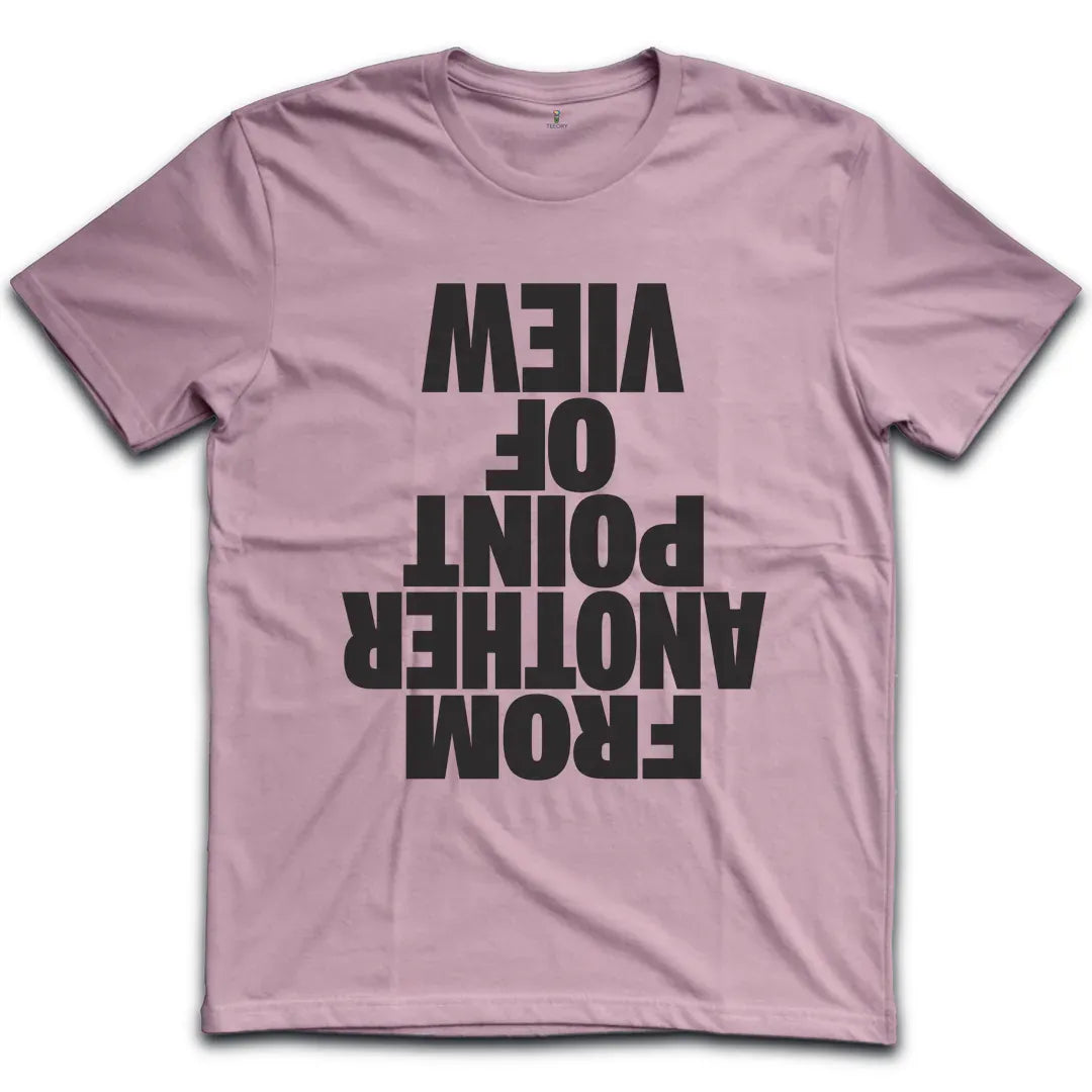 Another Point Of View T-Shirt