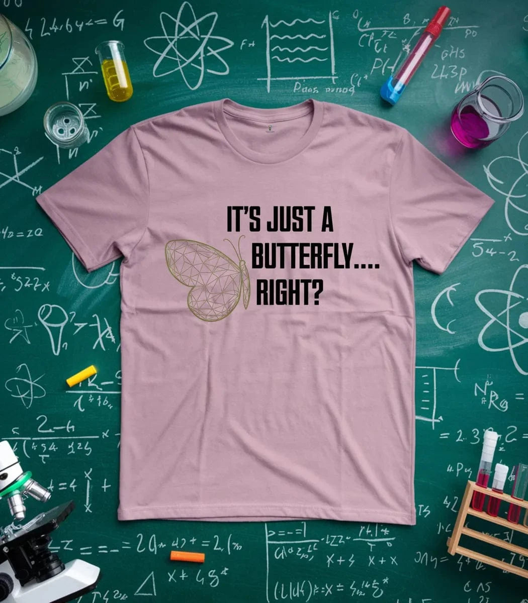 Its Just A Butterfly T-Shirt