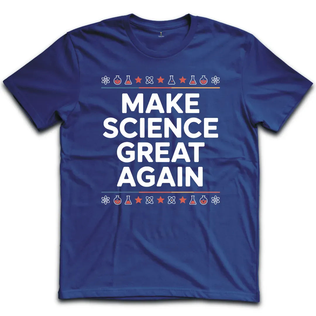 Make Science Great Again T-Shirt