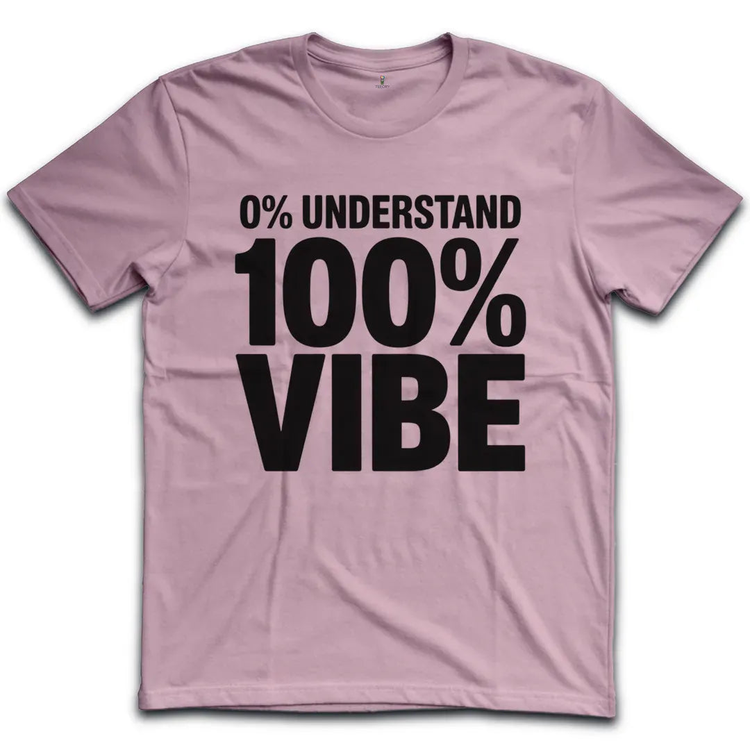 100 Vibe T-Shirt