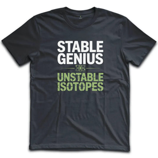 Unstable Isotopes T-Shirt