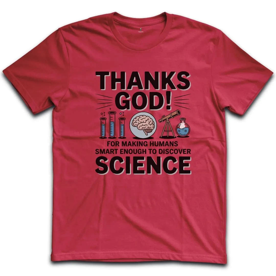 Thanks God Humans T-Shirt