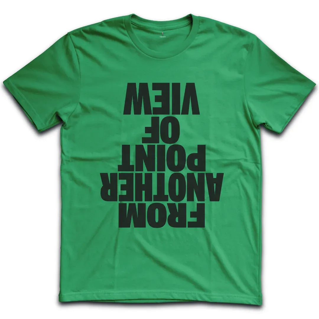 Another Point Of View T-Shirt