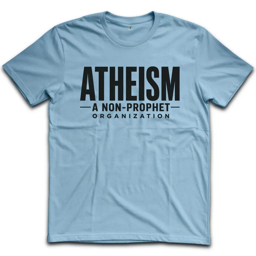 Atheism Non Prophet T-Shirt