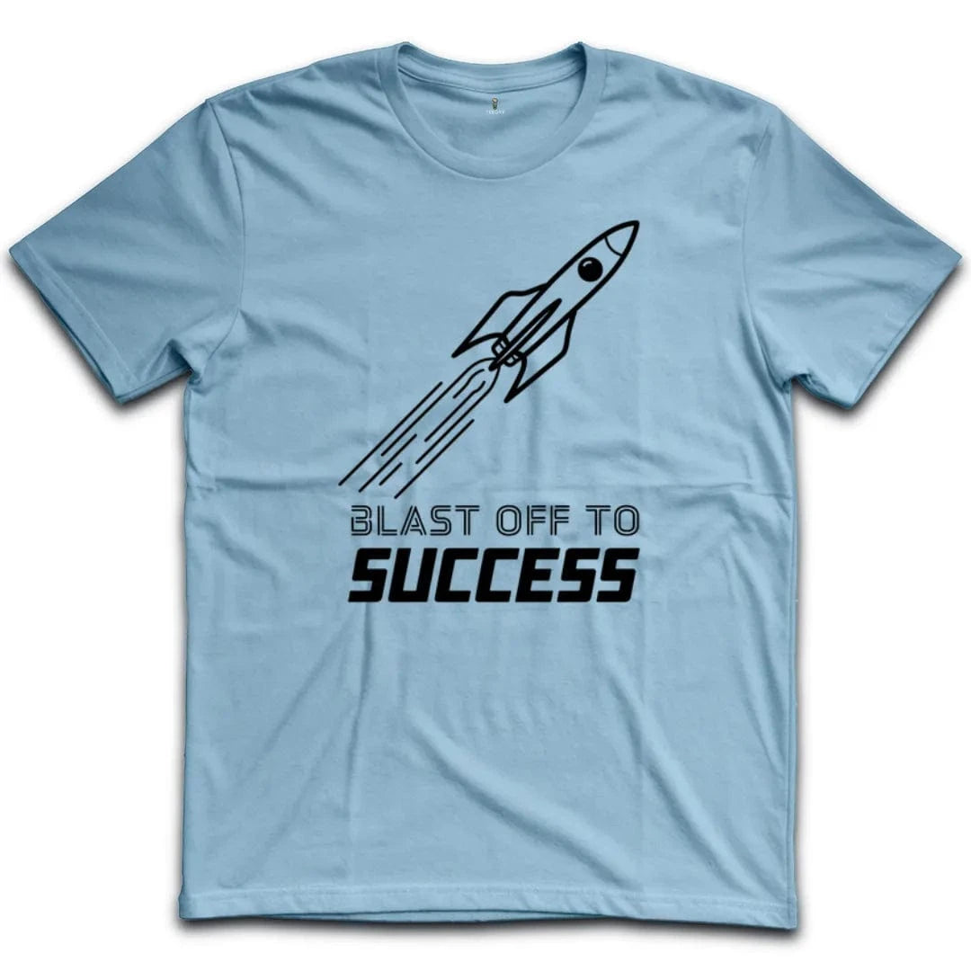 Blast Off To Success T-Shirt
