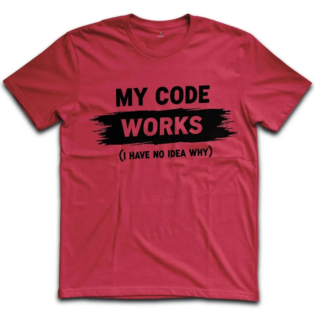 My Code Works T-Shirt