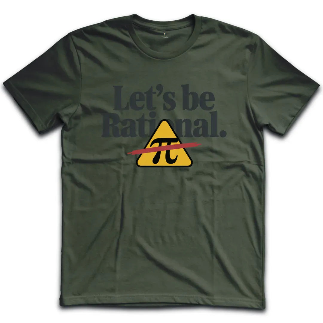 Lets Be Rational T-Shirt