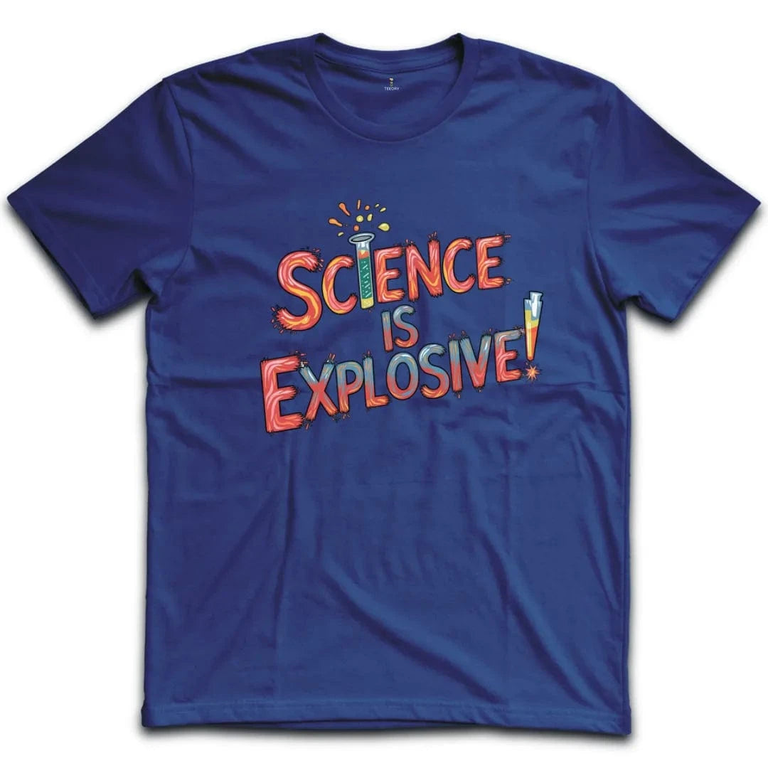 Science Is Explosive T-Shirt