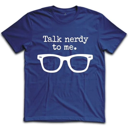 Talk Nerdy to Me T-Shirt
