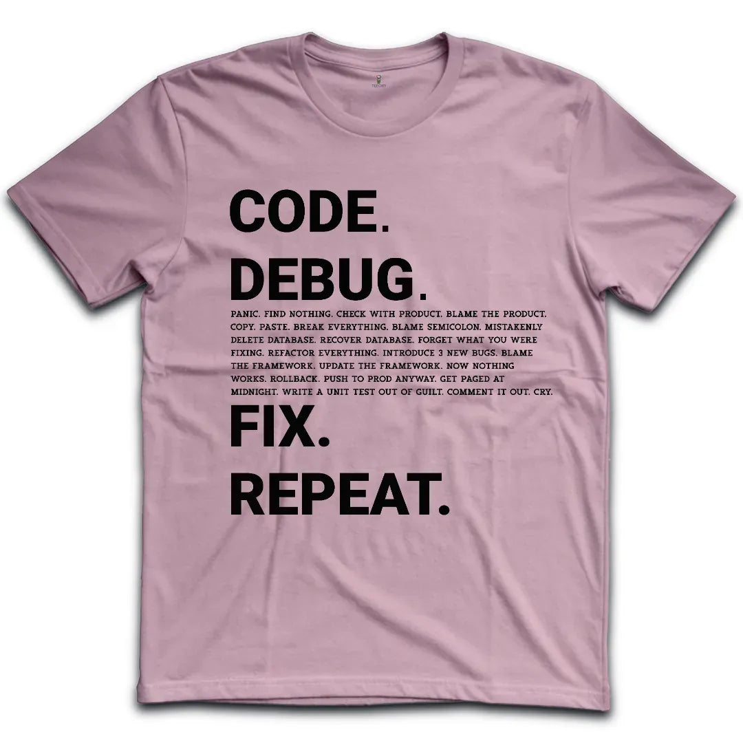 Code Debug Fix Repeat T-Shirt