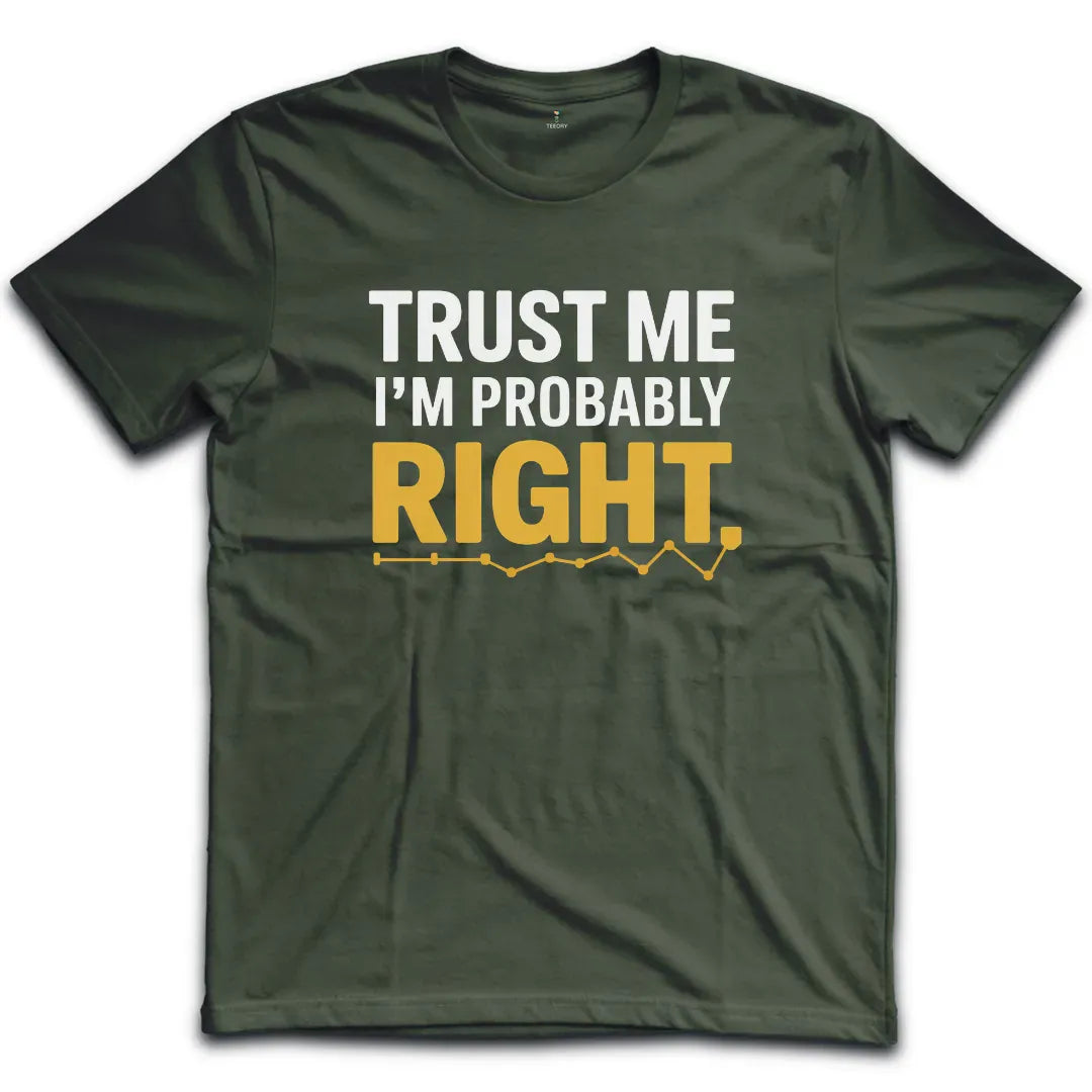 Probably Right T-Shirt