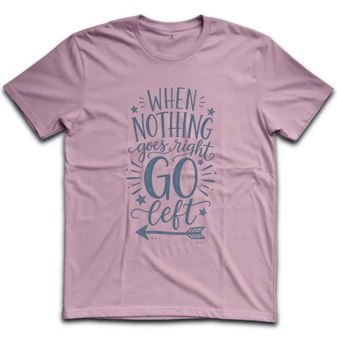 Nothing Goes Right Blue T-Shirt