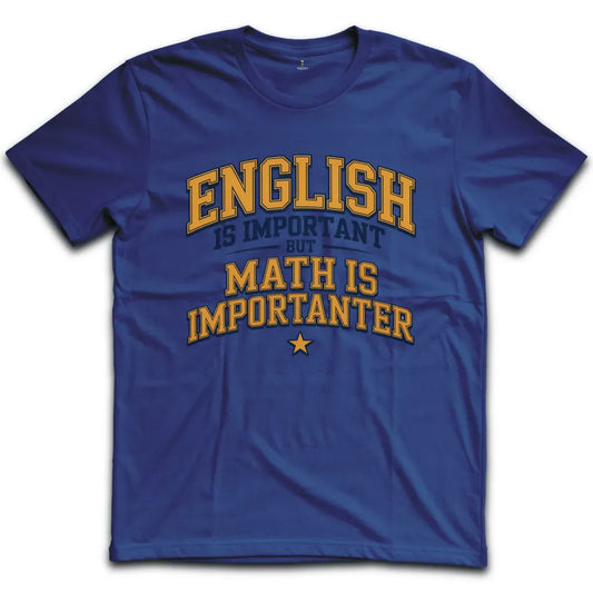 Math Is Importanter T-Shirt